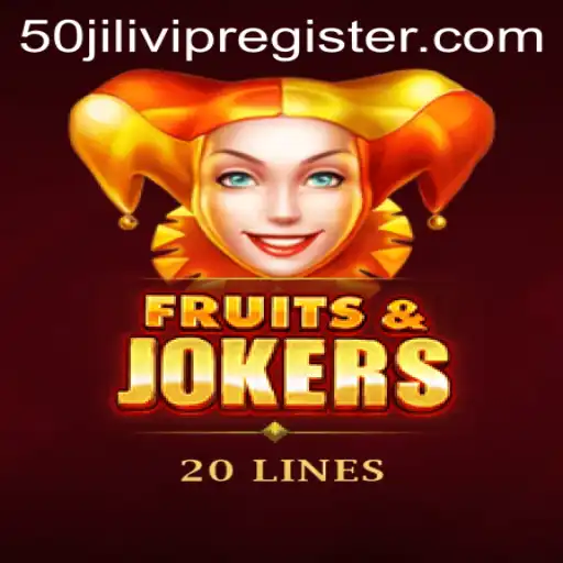 Explore the World of FruitsAndJokers20 and Discover 50jili VIP Opportunities