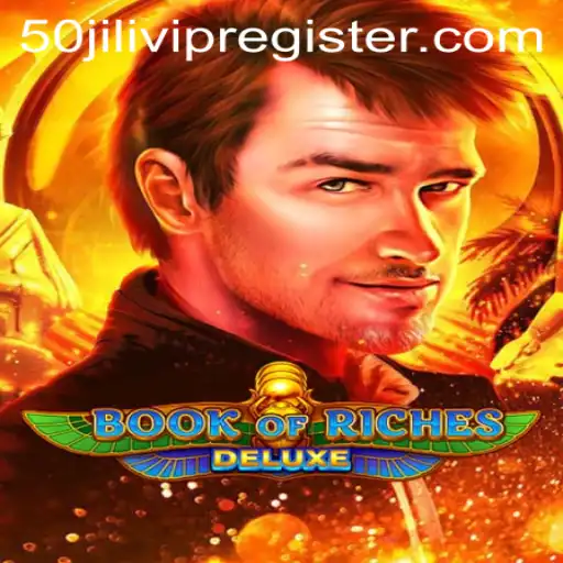 Discover the Thrilling World of Book of Riches Deluxe and the 50 Jili VIP Register