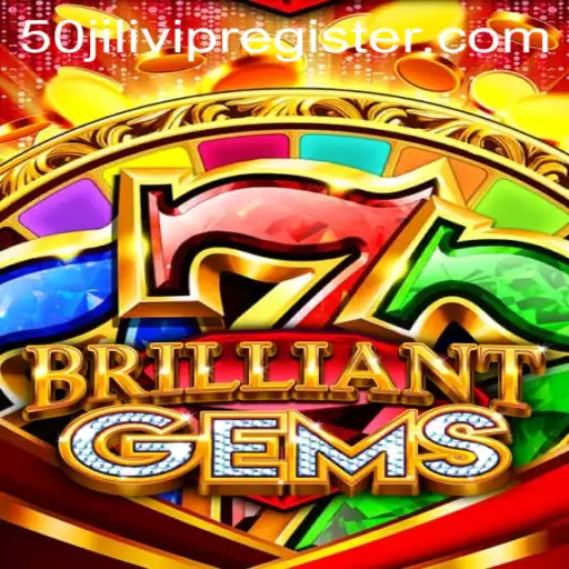 Exploring the Thrilling World of BrilliantGems: Your Ultimate Guide to 50jili VIP Register