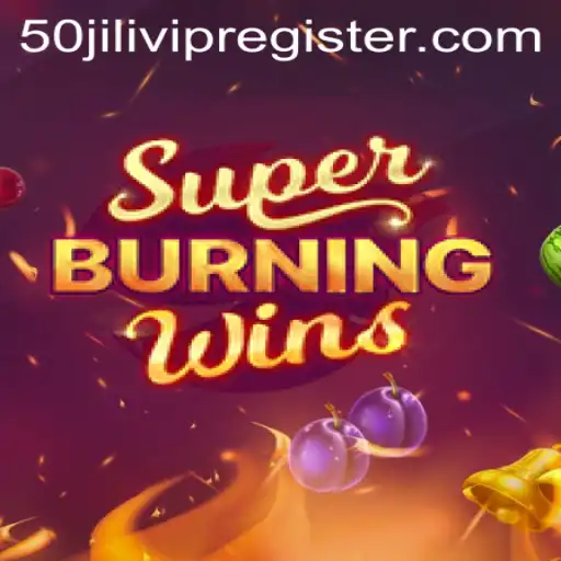 Super Burning Wins: A Thrilling Gaming Experience