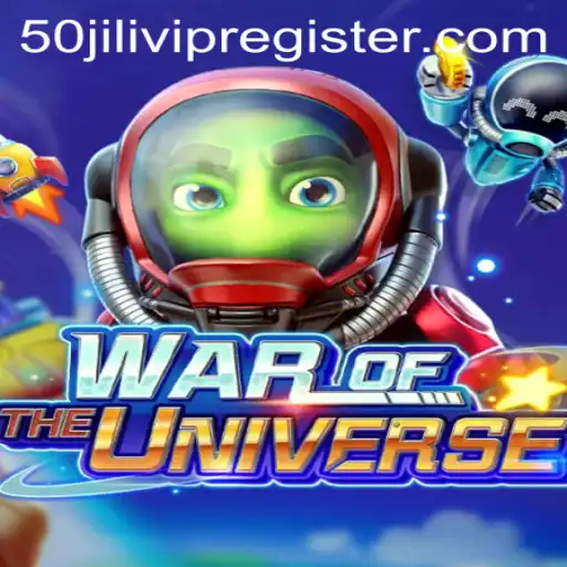 Exploring the Galactic Adventures of WAROFTHEUNIVERSE: Your Guide to Becoming a 50jili Vip Registrant